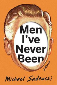 Cover image for Men I've Never Been