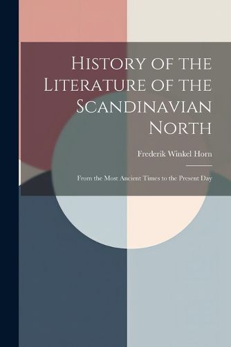 Cover image for History of the Literature of the Scandinavian North