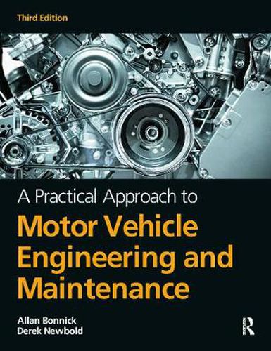 Cover image for A Practical Approach to Motor Vehicle Engineering and Maintenance