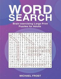 Cover image for Word Search: Brain Exercising Large Print Puzzles For Adults