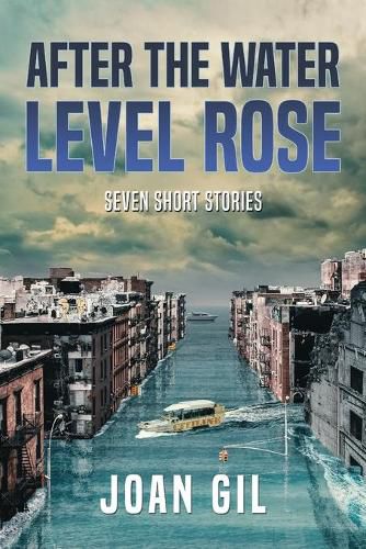 Cover image for After the Water Level Rose: Seven Short Stories