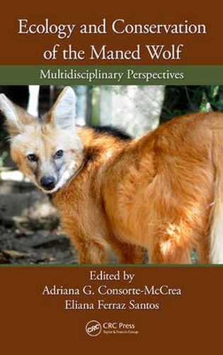 Cover image for Ecology and Conservation of the Maned Wolf: Multidisciplinary Perspectives