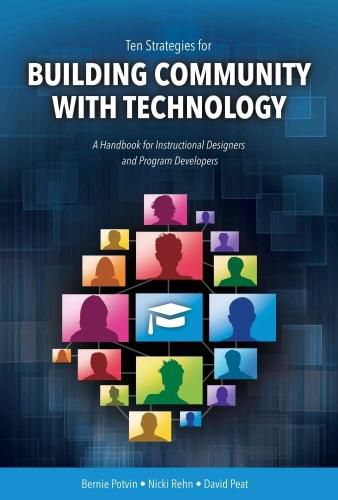 Cover image for Ten Strategies for Building Community with Technology: A Handbook for Instructional Designers and Program Developers