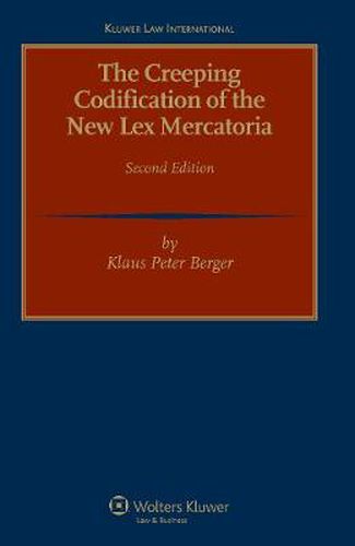 Cover image for The Creeping Codification of the New Lex Mercatoria