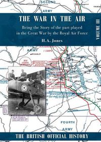 Cover image for War in the Air. Being the Story of the part played in the Great War by the Royal Air Force