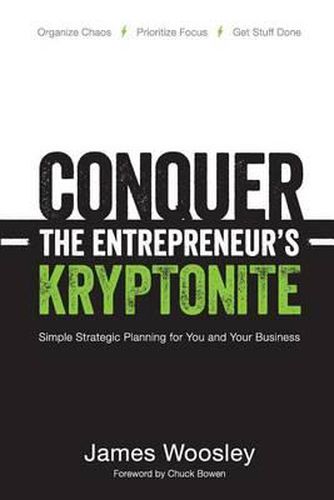 Cover image for Conquer the Entrepreneur's Kryptonite: Simple Strategic Planning for You and Your Business