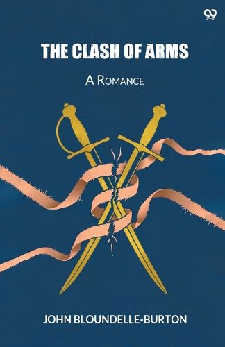 Cover image for The Clash Of ArmsA Romance (Edition1)