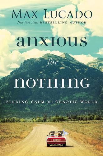 Cover image for Anxious for Nothing: Finding Calm in a Chaotic World
