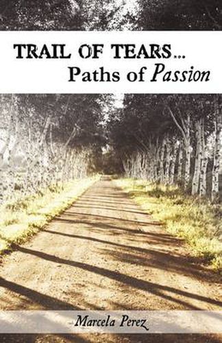 Cover image for Trail of Tears...Paths of Passion