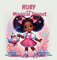 Cover image for Ruby and the Magical Teapot