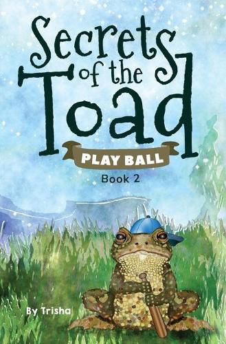 Cover image for Secrets of the Toad: Play Ball