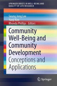 Cover image for Community Well-Being and Community Development: Conceptions and Applications