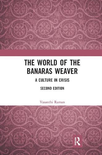 Cover image for The World of the Banaras Weaver: A Culture in Crisis