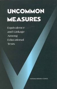 Cover image for Uncommon Measures: Equivalence and Linkage Among Educational Tests