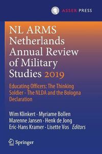 Cover image for NL ARMS Netherlands Annual Review of Military Studies 2019: Educating Officers: The Thinking Soldier - The NLDA and the Bologna Declaration