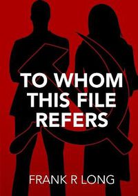 Cover image for To Whom This File Refers