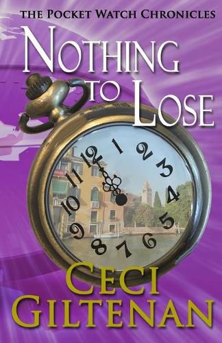 Cover image for Nothing to Lose: The Pocketwatch Chronicles