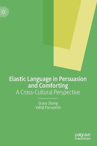 Cover image for Elastic Language in Persuasion and Comforting: A Cross-Cultural Perspective