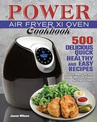 Cover image for Power Air Fryer Xl Oven Cookbook