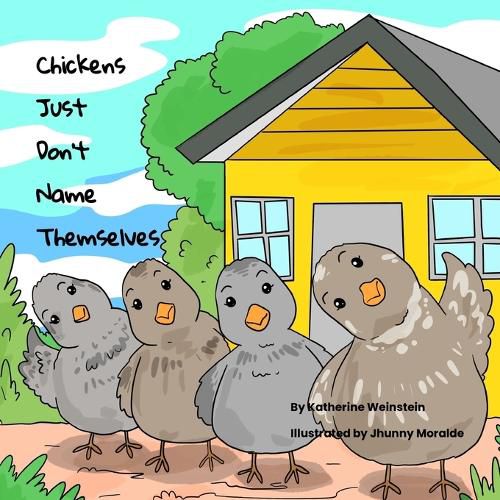 Cover image for Chickens Don't Just Name Themselves