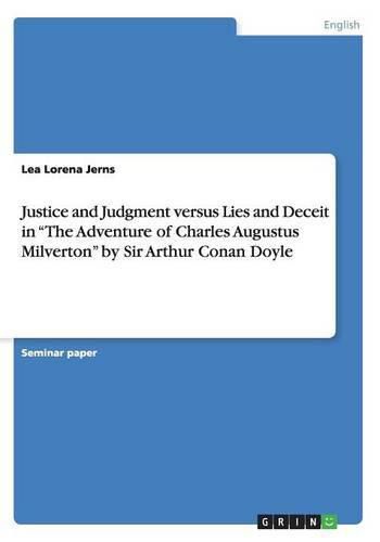 Cover image for Justice and Judgment versus Lies and Deceit in The Adventure of Charles Augustus Milverton by Sir Arthur Conan Doyle