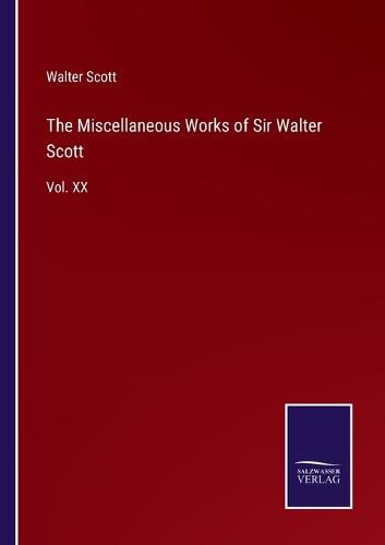 Cover image for The Miscellaneous Works of Sir Walter Scott: Vol. XX