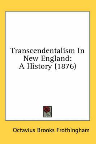 Transcendentalism in New England: A History (1876)