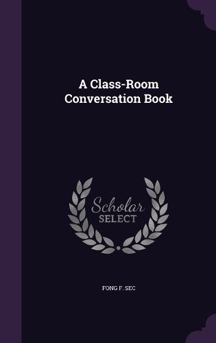 Cover image for A Class-Room Conversation Book