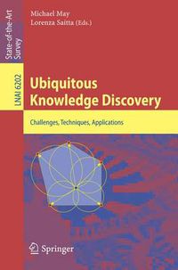 Cover image for Ubiquitous Knowledge Discovery: Challenges, Techniques, Applications