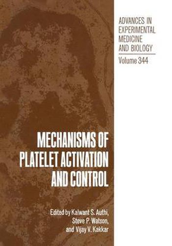 Cover image for Mechanisms of Platelet Activation and Control: Proceedings of an International Symposium Held in London, United Kingdom, April 13-14, 1992