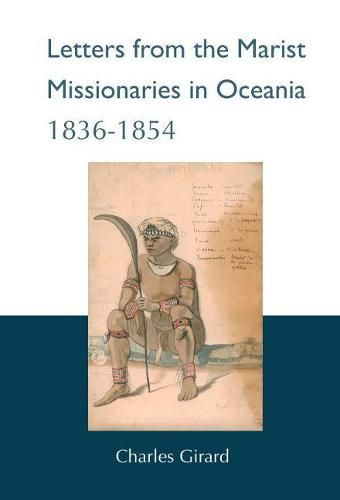 Letters from the Marist Missionaries in Oceania 1836-1854