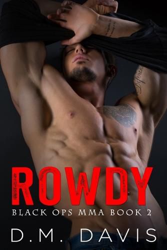 Rowdy: Black Ops MMA Book Two