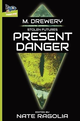 Cover image for STOLEN FUTURES Present Danger