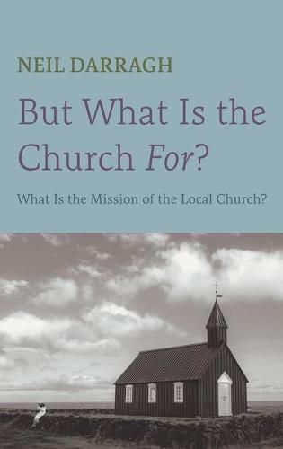 But What Is the Church For?