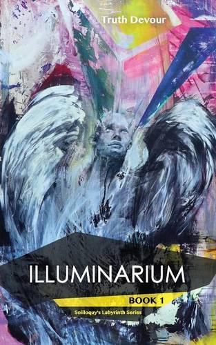 Cover image for Illuminarium - Book 1 - Soliloquy's Labyrinth Series