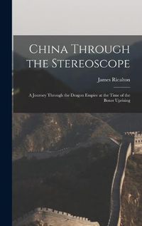 Cover image for China Through the Stereoscope