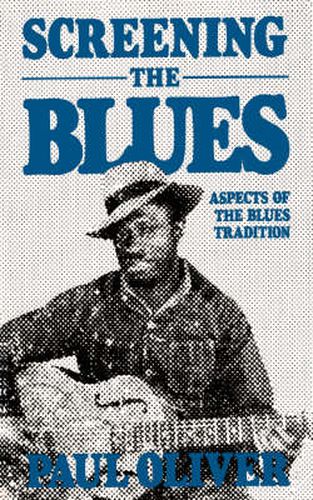 Cover image for Screening the Blues: Aspects of the Blues Tradition