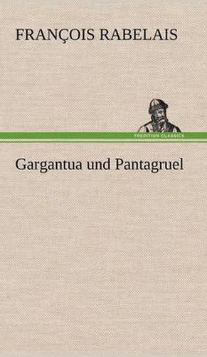 Gargantua Und Pantagruel