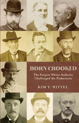 Cover image for Born Crooked: The Forgers Whose Audacity Challenged the Pinkertons