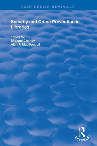 Cover image for Security and Crime Prevention in Libraries