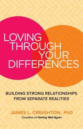 Cover image for Loving through Your Differences: Building Strong Relationships from Separate Realities