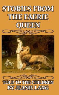 Cover image for Stories from the Faerie Queen Told to the Children