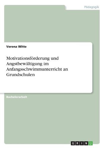 Cover image for Motivationsfoerderung und Angstbewaeltigung im Anfangsschwimmunterricht an Grundschulen