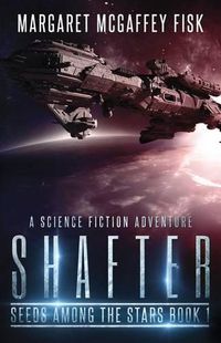 Cover image for Shafter: A Science Fiction Adventure