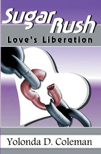 Cover image for Sugar Rush: Love's Liberation. A Lovella