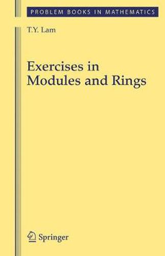 Exercises in Modules and Rings