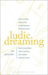 Cover image for Ludic Dreaming: How to Listen Away from Contemporary Technoculture