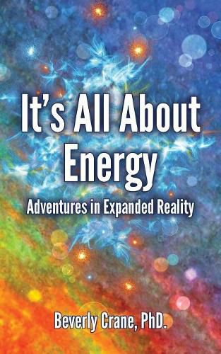 Cover image for It's All About Energy: Adventures in Expanded Reality