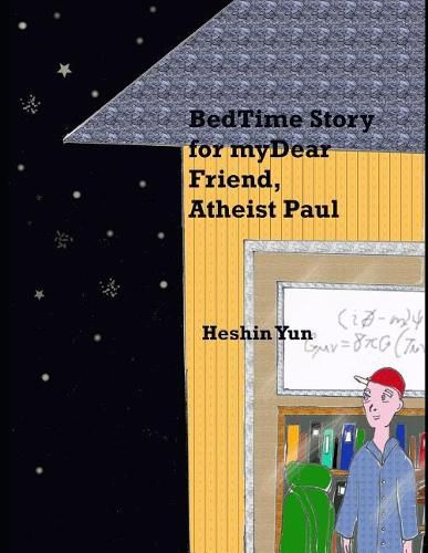 Cover image for Bed Time Story for My Dear Friend, Atheist Paul