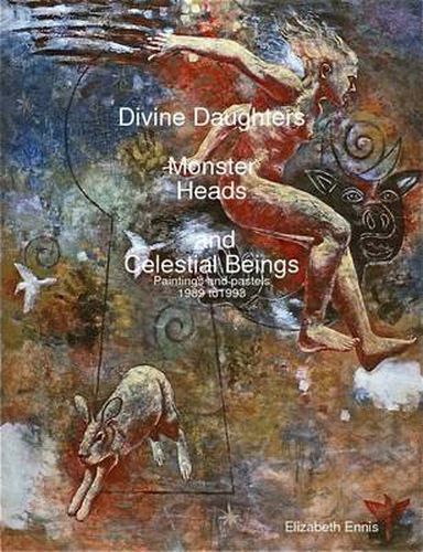 Cover image for Divine Daughters, Monster Heads and Celestial Beings